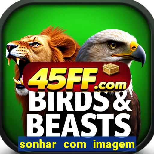 sonhar com imagem de santo de macumba